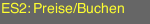 ES2: Preise/Buchen