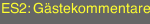 ES2: Gästekommentare