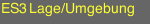 ES3 Lage/Umgebung